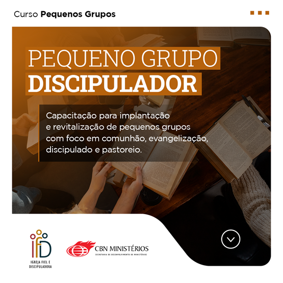 Curso: Pequeno Grupo Discipulador