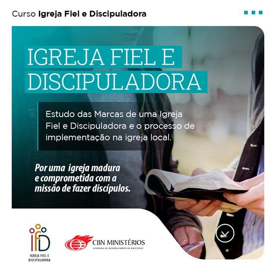 Curso: Igreja Fiel e Discipuladora