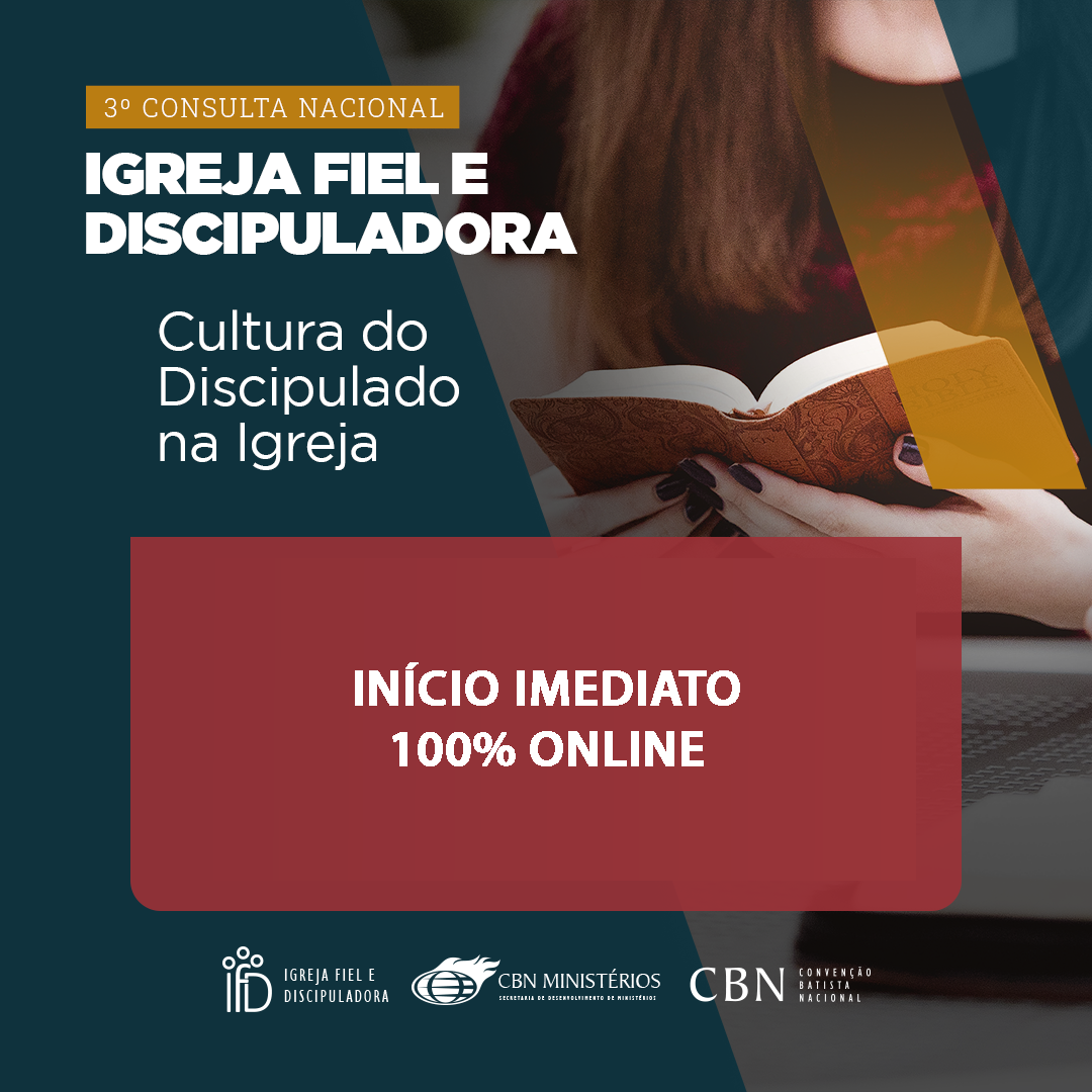 III Consulta Nacional da Igreja Fiel e Discipuladora