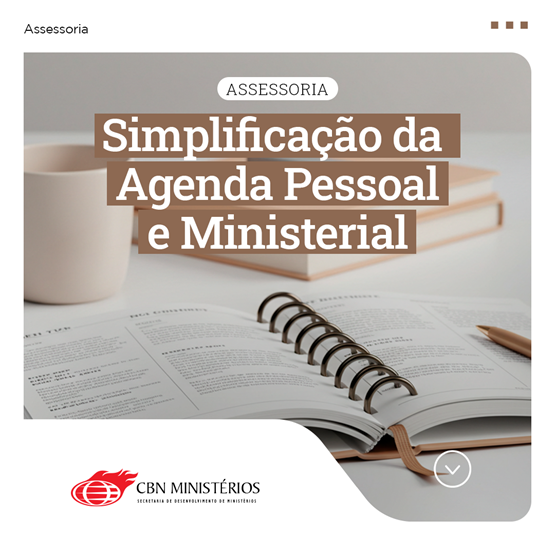 Simplificação da Agenda Pessoal e Ministerial